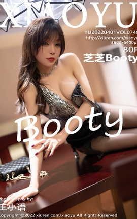 ﻭXIAOYU 2022.04.01 VOL.749 ֥֥Booty