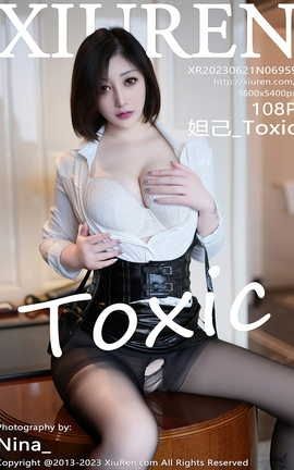 XIUREN 2023.06.21 VOL.6959 槼_Toxic