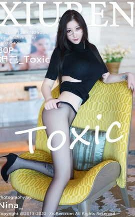 XIUREN 2022.12.23 VOL.6036 槼_Toxic